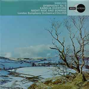 Jean Sibelius - Symphony No.5 - Karelia Overture - Night Ride And Sunrise mp3