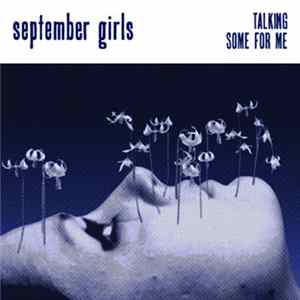 September Girls - Talking / Some For Me mp3