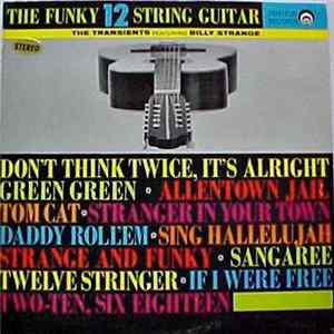 The Transients Featuring Billy Strange - The Funky 12 String Guitar mp3