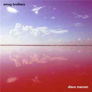 Smug Brothers - Disco Maroon mp3