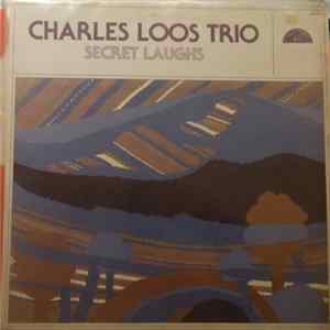 Charles Loos Trio - Secret Laughs mp3