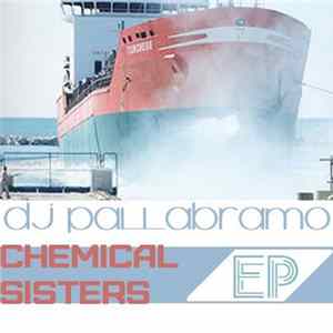 Dj Pallabramo - Chemical Sisters EP mp3