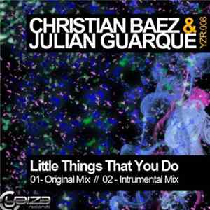 Christian Baez & Julian Guarque - Little Things That You Do mp3