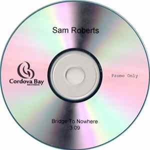 Sam Roberts - Bridge To Nowhere mp3