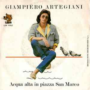 Giampiero Artegiani - Acqua Alta In Piazza San Marco / Sfasciacarrozze mp3