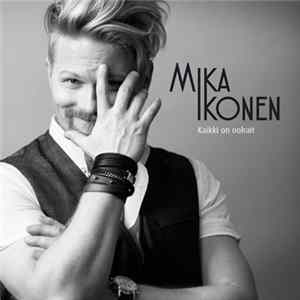 Mika Ikonen - Kaikki On Oolrait mp3