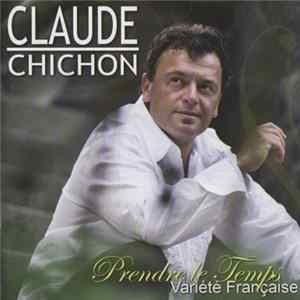 Claude Chichon - Prendre Le Temps - Variété Française mp3