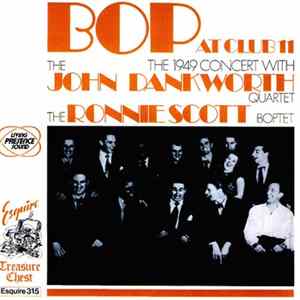 The John Dankworth Quartet / The Ronnie Scott Boptet - Bop At Club 11 mp3