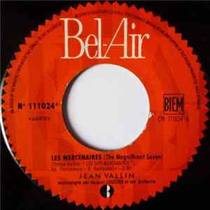 Jean Vallin - Les Mercenaires (The Magnificent Seven) / La Légende Du Train Fantôme mp3