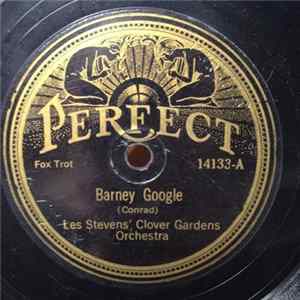 Les Stevens' Clover Gardens Orchestra - Barney Google / Don't Cry Swanee mp3