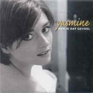 Yasmine - Ken Je Dat Gevoel mp3