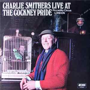 Charlie Smithers - Live At The Cockney Pride mp3