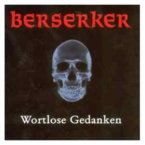 Berserker - Wortlose Gedanken mp3