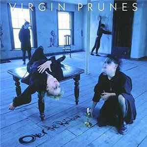 Virgin Prunes - Over The Rainbow - A Compilation Of Rarities 1980-1984 mp3