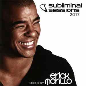 Erick Morillo - Subliminal Sessions 2017 mp3