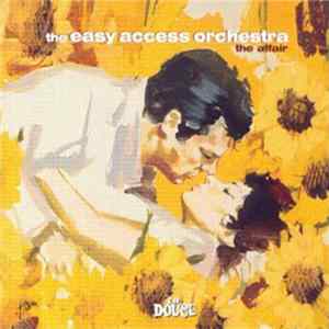 The Easy Access Orchestra - The Affair mp3