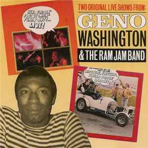 Geno Washington & The Ram Jam Band - Two Original Live Shows From: Geno Washington & The Ram Jam Band mp3