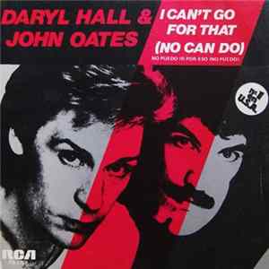 Daryl Hall & John Oates - I Can't Go For That (No Can Do) = No Puedo Ir Por Eso (No Puedo) mp3