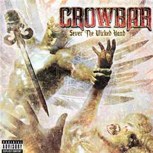Crowbar - Sever The Wicked Hand mp3