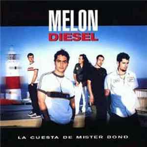 Melon Diesel - La Cuesta de Mister Bond mp3