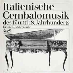 Luciano Sgrizzi - Italienische Cembalomusik Des 17. Und 18. Jahrhunderts mp3
