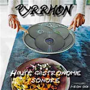 Pyrrhon - Haute Gastronomie Sonore mp3