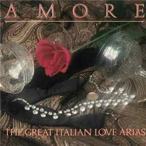 Various - Amore (The Great Italian Love Arias) mp3