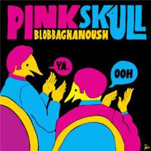 Pink Skull - Blobbaghanoush E.P. mp3
