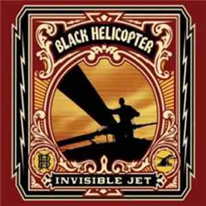 Black Helicopter - Invisible Jet mp3