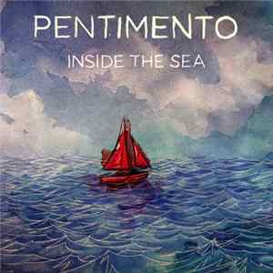 Pentimento - Inside The Sea mp3