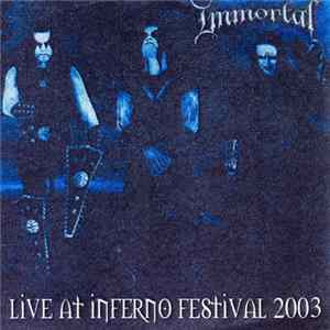 Immortal - Live At Inferno Festival 2003 mp3