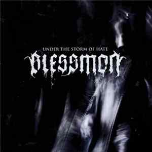 Blessmon - Under The Storm Of Hate mp3