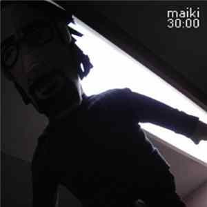 Maiki - 30:00 mp3