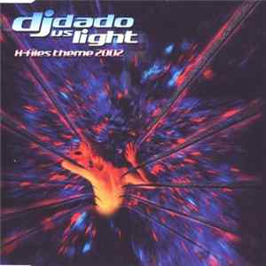 DJ Dado Vs Light - X-Files Theme 2002 mp3