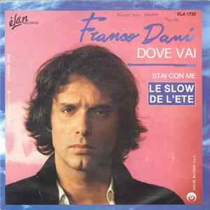 Franco Dani - Dove Vai / Stai Con Me mp3