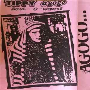 Tippy Agogo - Soul-O-Works mp3