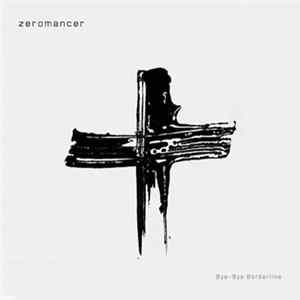 Zeromancer - Bye-Bye Borderline mp3