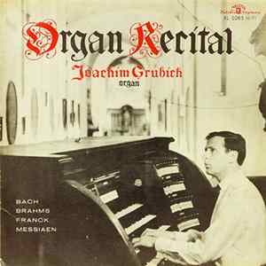 Joachim Grubich - Organ Recital mp3