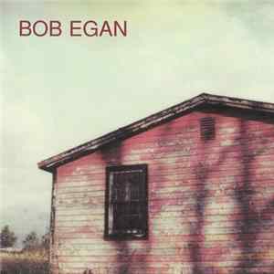 Bob Egan - Bob Egan mp3