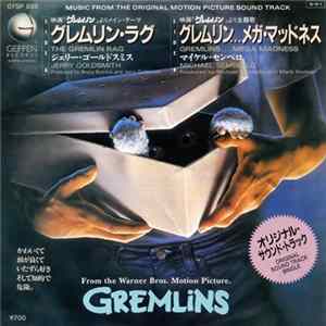 ジェリー・ゴールドスミス = Jerry Goldsmith / マイケル・センベロ = Michael Sembello - グレムリン・ラグ = The Gremlin Rag / グレムリン…メガ・マッドネス = Gremlins....Mega Madness mp3