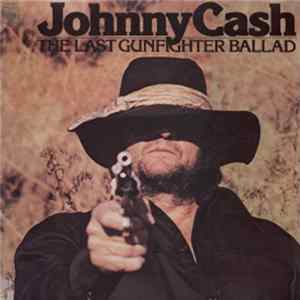 Johnny Cash - The Last Gunfighter Ballad mp3
