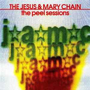 The Jesus & Mary Chain - The Peel Sessions mp3