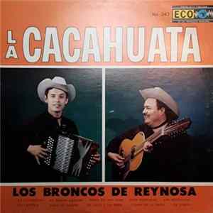 Los Broncos De Reynosa - La Cacahuata mp3