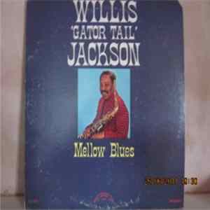 Willis 'Gator Tail' Jackson - Mellow Blues mp3