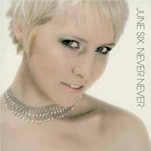 June Six - Never Never mp3