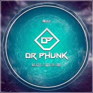Dr Phunk - Malachai // Rock That Body mp3