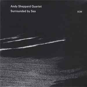 Andy Sheppard Quartet - Surrounded By Sea mp3