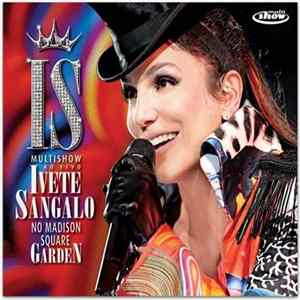 Ivete Sangalo - Multishow Ao Vivo: No Madison Square Garden mp3