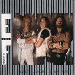 E.F. Band - Last Laugh Is On You mp3