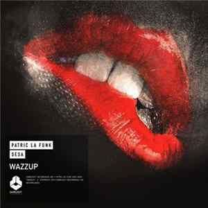 Patric La Funk And Sesa - Wazzup mp3